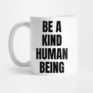 Inspirational Kind Human Quote Mug